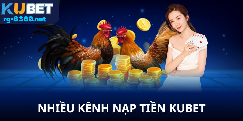Ưu Điểm Khi Nạp Tiền Tại Kubet Qua zt9398.net